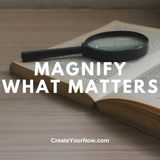 3427 Magnify What Matters