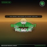 Retirement Rescue: The Money Mistakes of Every Decade
