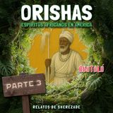 Ep. 134 (ORISHAS Parte 3) - Obatalá, el artesano de la luz.