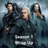 The Witcher : Season Wrap Up