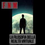 La filosofia della REALTÀ VIRTUALE