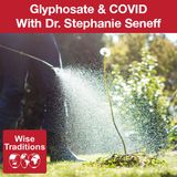 317: Glyphosate & COVID