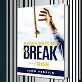Beyond the Break: How Faith Transforms Adversity into Purpose