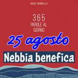 25 agosto - Nebbia benefica