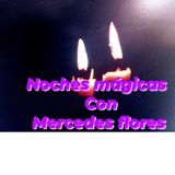 #NochesMágicas con Mercedes Flores!   🌙🎙️ De 8 a 10 PM, exploraremos juntos el mundo de los #Horóscopos, lo #Paranormal, #Rituales,