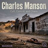 Charles Manson - Helter Skelter or Something Darker: The Battle Over Motive