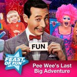 Pee Wee’s Last Big Adventure: Remembering Paul Reubens
