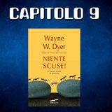 NIENTE SCUSE! di Wayne W. Dyer - CAPITOLO 9