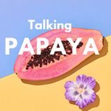Talking Papaya (Trailer)