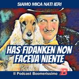 Dietro Has Fidanken, l’eroe di Drive In che non poteva sbagliare