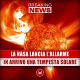La Nasa Lancia L'Allarme: In Arrivo Una Tempesta Solare!