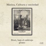 Bizet bajo el embrujo gitano