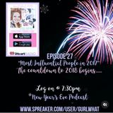 Episode 27:  Most Influential People in 2017