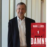 Give A Damn, Author Mark S Lewis