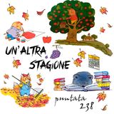 Puntata 238 - Un'altra stagione
