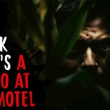 I think there_s a psycho at this motel