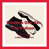 Sneakers Over Sex Episode 2