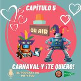 Capítulo 5: CARNAVAL... ¡Y TE QUIERO!