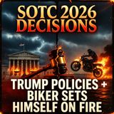 SOTC 26 Decisions That Could Change Everything for Bikers + Biker Self-Immolation