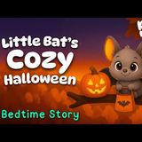 Little Bat_s Cozy Halloween  Calming Bedtime Stories With Baby Sleep Music _ Koala Moon Jr