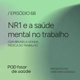 #068 Nova NR1: como melhorar a saúde mental no trabalho?