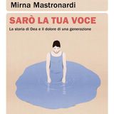 Mirna Mastronardi "Sarò la tua voce"