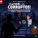 La Estrategia Definitiva para Exponer, Combatir y Erradicar la Corrupción