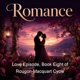 Love Episode Book Eight of Rougon-Macquart Cycle - Emile Zola - Part 2