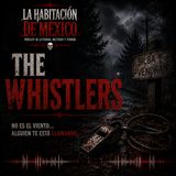 Experiencias Aterradoras: The Whistlers