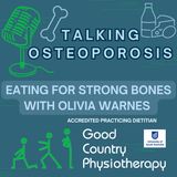 Eating for Strong Bones with Olivia Warnes