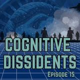 Cognitive Dissidents: Escape from USA & All Wars Are Bankers Wars (for Technocracy) #15