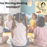 385: Circle Back-Has Morning Meeting Improved with Cynthia and Alison