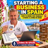 Starting a Business in Spain: How to Work for Yourself & Make a Living in Spain