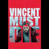 E220 - Vincent Must Die - What Would YOU Do?