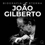 João Gilberto: o sussurro que criou a bossa nova