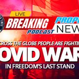 NTEB PROPHECY NEWS PODCAST: Around The World Citizens Revolt Against Mandatory Vaccinations And Lockdowns In Freedom's Last Stand