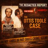 TGF 083 Ottis Toole: The Redacted Report