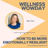 Ep 13 How to increase emotional resilience immediately