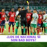 ¿LOS DE NACIONAL SÍ SON BAD BOYS?