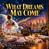 What Dreams May Come: When Childhood Plans Meet Adult Life.