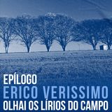 Olhai os lírios do campo (Erico Verissimo) | Epílogo (feat. Almir Marcolino Tavares)