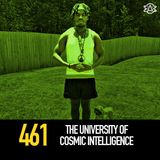 461 - The University of Cosmic Intelligence
