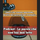 Episodio 1591 - Odori che stanno sparendo..quello dei giornali per esempio. 4tu