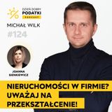 127 - Nieruchomości a przekształcenie w spółkę z o.o.