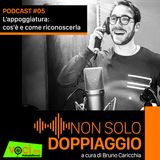 NON SOLO DOPPIAGGIO con Bruno Caricchia - L'APPOGGIATURA