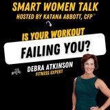 Exercise Smarter After 50! with Debra Atkinson