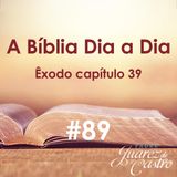 Curso Bíblico 89 - Êxodo Capítulo 39 - Confecção das Vestes Litúrgicas - Padre Juarez de Castro
