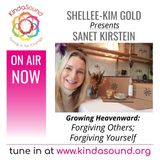 Forgiving Others; Forgiving Yourself | Sanet Kirstein on Growing Heavenward with Shellee-Kim Gold