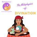 Metaphysics of Divination