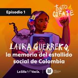 Laura Guerrero, la memoria del estallido social de Colombia